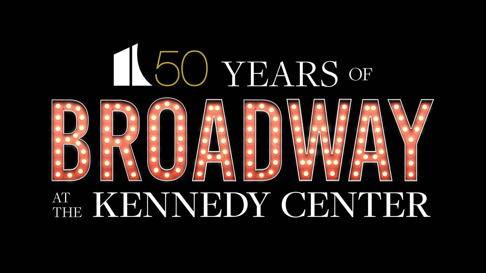 Kennedy Center Schedule 2022 50 Years Of Broadway At The Kennedy Center | The John F. Kennedy Center For  The Performing Arts