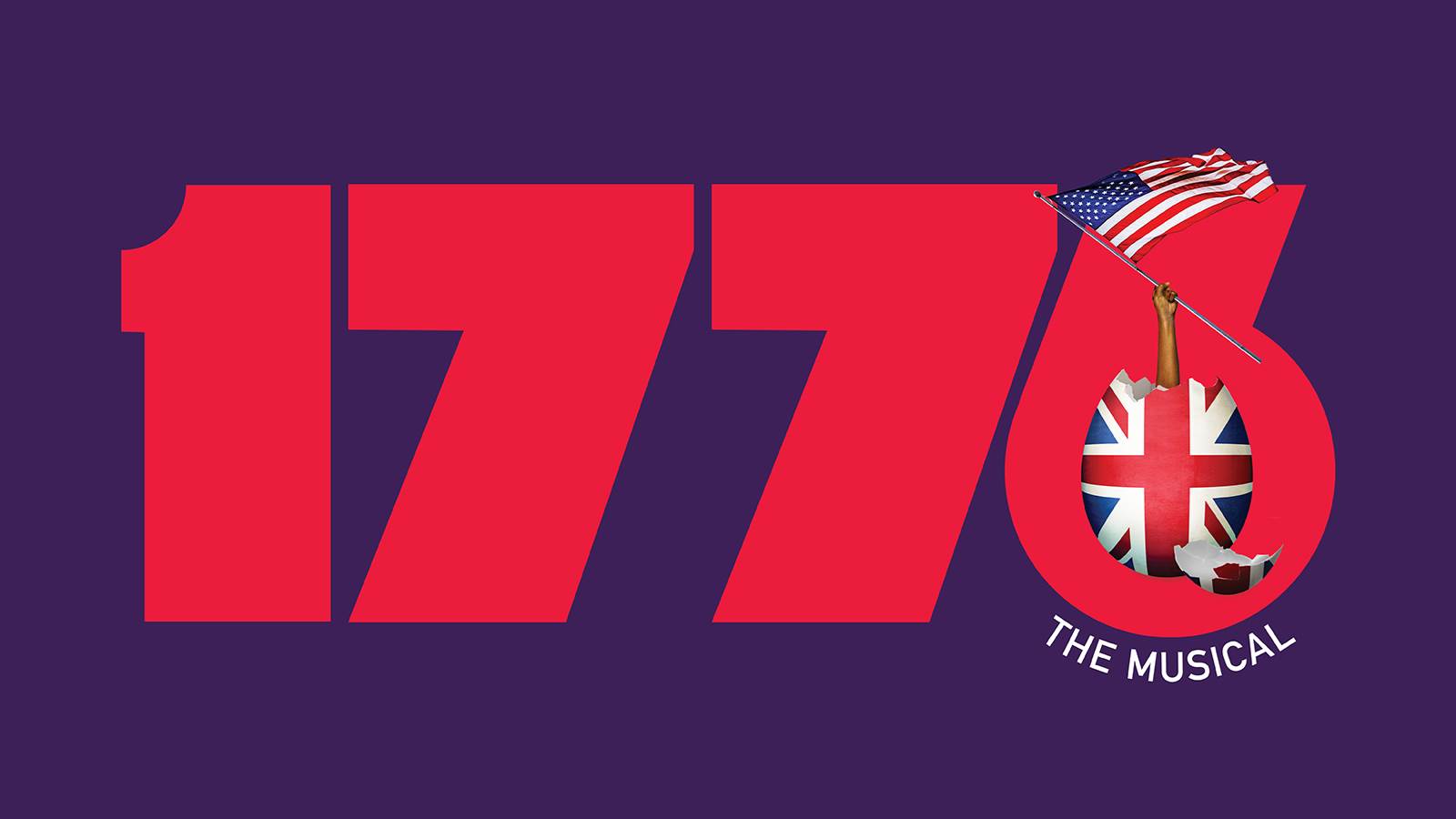 Title treatment for 1776 shows an egg-shaped British flag hatching an American flag held by an arm.